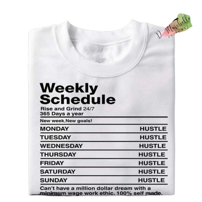 Weekly Hustle T-Shirt