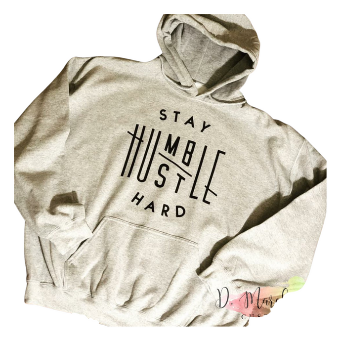 Stay Humble Hustle Hard Hoodie